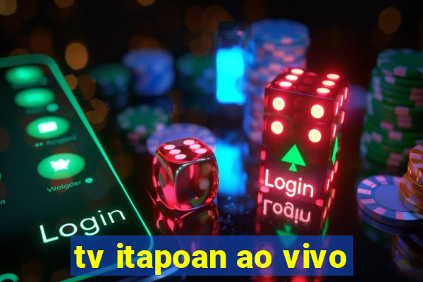 tv itapoan ao vivo